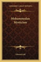 Mohammedan Mysticism 1425345883 Book Cover