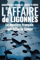 Grandes Affaires Criminelles - Enquetes Et Verites: L'affaire de Ligonnès, le mystère français qui défie le temps B0FG17PTFC Book Cover