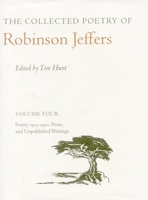 The Collected Poetry of Robinson Jeffers: Poetry 1903-1920, Prose, and Unpublished Writings (Collected Poetry of Robinson Jeffers) 0804738165 Book Cover