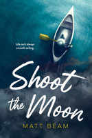Shoot the Moon (Orca Soundings) 1459839633 Book Cover