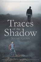 Traces of the Shadow 1644244225 Book Cover