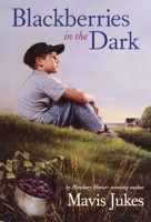 Blackberries in the Dark 0679865705 Book Cover