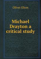 Michael Drayton a Critical Study 551874367X Book Cover