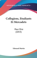 Colla(c)Giens, A(c)Tudiants Et Mercadets Pour Rire 1274723787 Book Cover