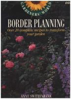 Gardeners' World Border Planning: Over 20 Complete Recipes to Transform Your Garden (Gardeners' World) 0563371870 Book Cover