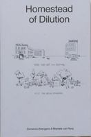 Domenico Mangano & Marieke Van Rooy: Homestead of Dilution 9491677675 Book Cover