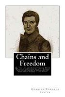 Chains and Freedom: or, The Life and Adventures of Peter Wheeler, a Colored man yet Living 9354849660 Book Cover