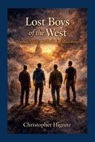 The Lost Boys of the West: How Modern Civilization Has Abandoned Its Men 1257463314 Book Cover