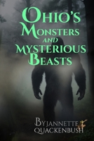 Ohio's Monsters and Mysterious Beasts 1940087643 Book Cover