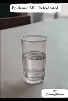 Epidemic BE: Rehydrated B0DRD4GDYQ Book Cover