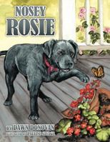 Nosey Rosie 1463415427 Book Cover
