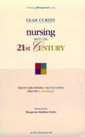 Nursing into the 21st Century (New Nursing Photobooks) 087434834X Book Cover