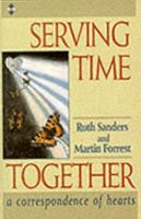 Serving Time Together: A Correspondence of Hearts 1852303409 Book Cover