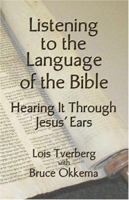 Listening to the Language of the Bible 0974948209 Book Cover