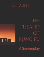 The Island Of Kung Fu: Aka Kung Fu Island B0B2HK5J43 Book Cover