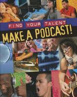 Make a Podcast! 1848585721 Book Cover