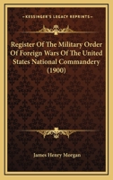 Register Of The Military Order Of Foreign Wars Of The United States National Commandery 1165733579 Book Cover