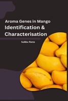 Aroma Genes in Mango Identification & Characterisation B0CM4NTNR9 Book Cover