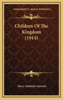 Children Of The Kingdom 0548792151 Book Cover
