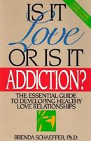 Is It Love or Is It Addiction? 0062554719 Book Cover