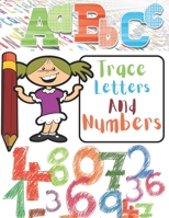 Trace Letters and Numbers: Learn to Trace Letters of the Alphabets and Numbers null Book Cover