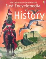 The Usborne First Encyclopedia of History 0794503861 Book Cover