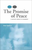 The Promise of Peace: A Unified Theory of Atonement 0567031187 Book Cover