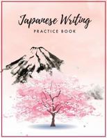 Japanese Writing Pactice Book: Japanese Kanji Writing Practice Notebook for Practicing to Write Kanji, Kana, Hiragana or Katakana 8.5' X 11' 100 Pages 172507527X Book Cover
