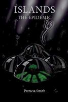Islands - The Epidemic: An Airborne Ebola Biological Disaster 1500404144 Book Cover