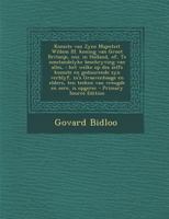 Komste Van Zyne Majesteit Willem III. Koning Van Groot Britanje, Enz. in Holland, Of, Te Omstandelyke Beschryving Van Alles,: Het Welke Op Des Zelfs Komste En Geduurende Zyn Verblyf, In's Graavenhaage 1149430702 Book Cover