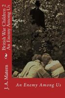 British War Children 2: An Enemy Among Us 1515111903 Book Cover