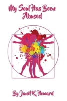 My Soul Has Been Abused 1966190115 Book Cover