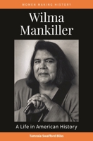 Wilma Mankiller: A Life in American History B0DPVQBCKY Book Cover