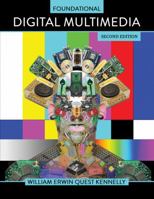 Foundational Digital Multimedia 1792457707 Book Cover