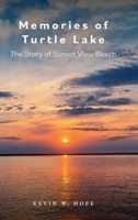 Memories of Turtle Lake: The Story of Sunset View Beach 1039163807 Book Cover