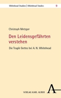 Den Leidensgefahrten Verstehen: Die Tragik Gottes Bei A. N. Whitehead 3495995188 Book Cover