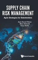 Supply Chain Risk Management: Agile Strategies for Stakeholders 1800619197 Book Cover