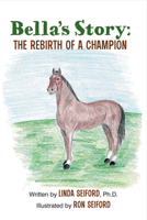 Bella's Story: The Rebirth of a Champion 1682220400 Book Cover