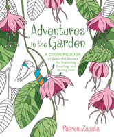 Adventures in the Garden: A Coloring Book 0544973992 Book Cover
