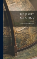 The Jesuit Missions and the War Chief of the Ottawas 1017292167 Book Cover