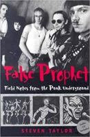 False Prophet: Field Notes from the Punk Underground (Music Culture) 0819566683 Book Cover