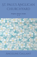 St. Paul's Anglican Churchyard, Kingston, Ontario, Canada O - R B0BFC52THS Book Cover