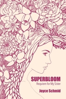 Superbloom: Requiem for My Sister B0GX5ZLJXT Book Cover