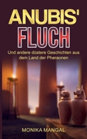 Anubis' Fluch und andere d�stere Geschichten aus dem Land der Pharaonen B09MCWSKQY Book Cover