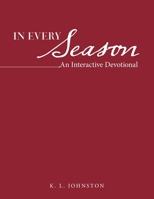 In Every Season : An Interactive Devotional 1664205810 Book Cover