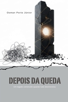 Depois da Queda: Um legado construído quando tudo desmoronou (Portuguese Edition) 6501868068 Book Cover