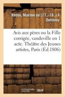 Avis aux pères ou la Fille corrigée, vaudeville en 1 acte 2014095280 Book Cover