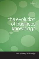 The Evolution of Business Knowledge 0199229600 Book Cover