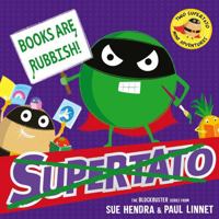 Books Are Rubbish: Two Supertato Mini Adventures 1398538108 Book Cover