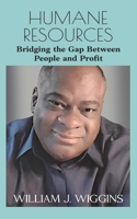 Humane Resources: Bridging the Gap Between People and Profit B0CQPHXVDZ Book Cover